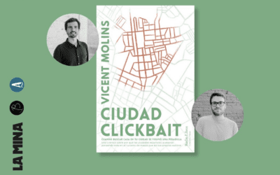 ‘Ciudad Clickbait’, el nou llibre de Vicent Molins es presenta en La Mina