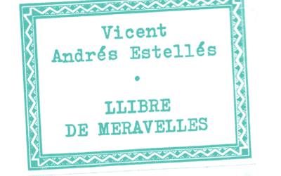 El ‘Llibre de meravelles’ d’Estellés, traduït al castellà per primera vegada de la mà de Paco Cerdà